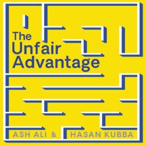 The Unfair Advantage: How You Already Have What It Takes to Succeed