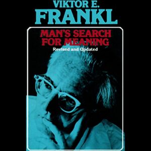 Man’s Search for Meaning